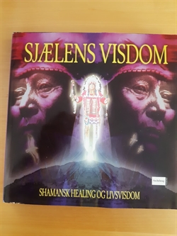 Sjælens visdom: Shamansk healing og livsvisdom - (BRUGT - VELHOLDT)